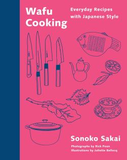 Wafu Cooking - Everyday Recipes with Japanese Style