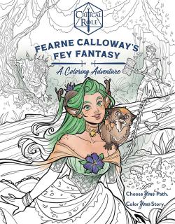 Critical Role: Fearne Calloway's Fey Fantasy A Coloring Adventure