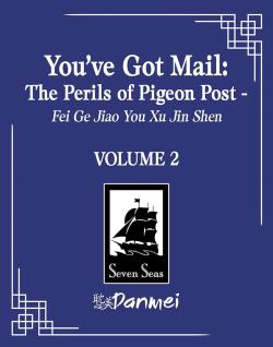 You've Got Mail: The Perils of Pigeon Post Vol 2