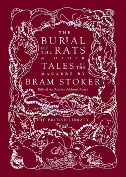 The Burial of the Rats : And Other Tales of the Macabre