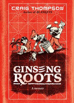 Ginseng Roots : A Memoir