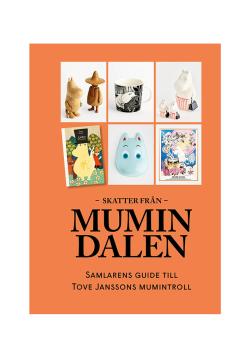 Skatter från Mumindalen - Samlarens guide till Tove Janssons mumintroll