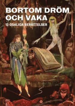 Bortom dröm och vaka: 12 osaliga berättelser