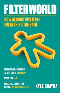 Filterworld: How Algorithms Flattened Culture