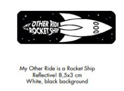 Singel Sticker - My Other Ride is a Rocket Ship Reflective