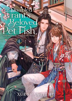 The Disabled Tyrant's Beloved Pet Fish Vol 4