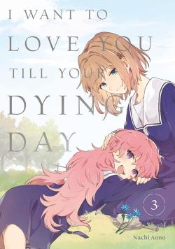 I Want to Love You Till Your Dying Day Vol 3